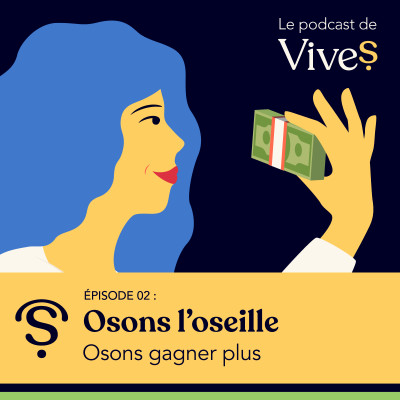 Episode 2 : Osons gagner plus